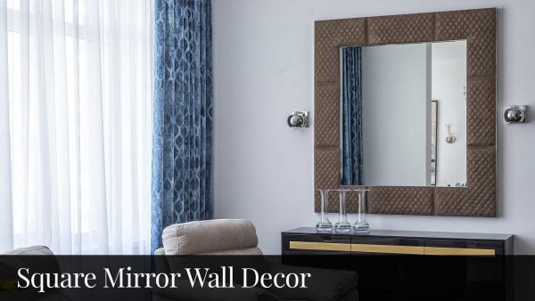 17 BEST Square Mirror Wall Decor Ideas 2022 | Expert Picks