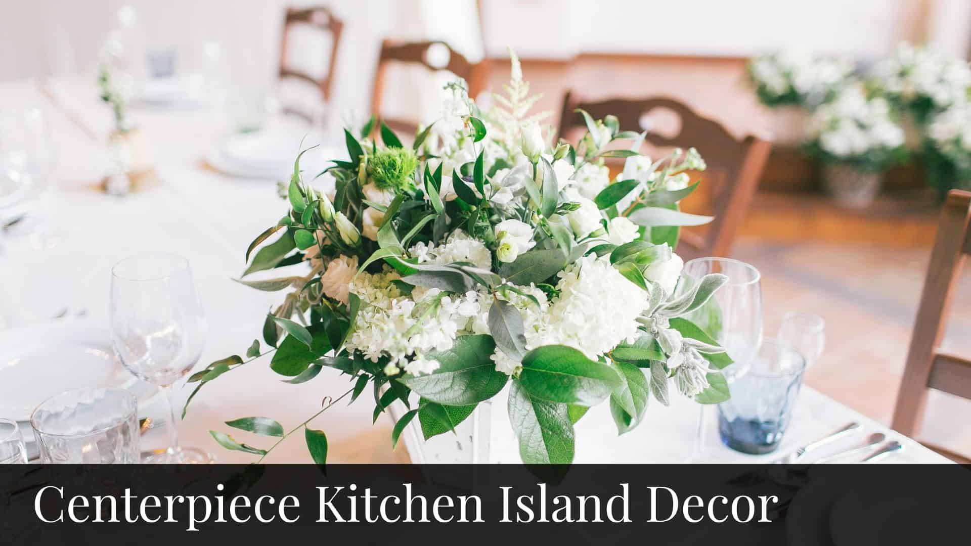 Centerpiece Kitchen Island Decor - Bluebombay.com